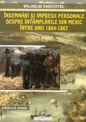 Insemnari si impresii personale din Mexic | Wilhelm Knechtel carturesti.ro imagine 2022