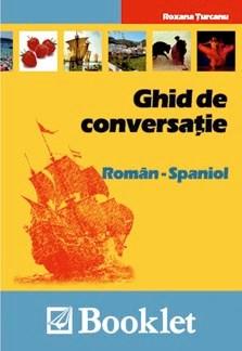 Ghid de conversatie Roman – Spaniol | Roxana Turcanu Booklet 2022