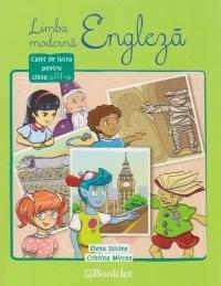 Limba moderna engleza - Caiet de lucru pentru clasa a III-a | Cristina Mircea, Elena Sticlea