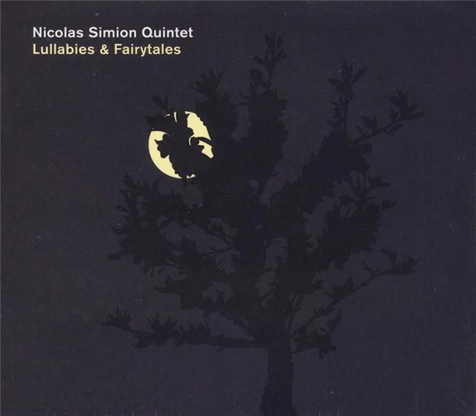 Lullabies & Fairytales | Nicolas Simion Quintet
