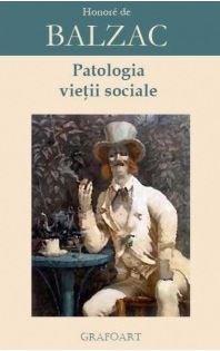 Patologia vietii sociale | Honore de Balzac carturesti.ro imagine 2022