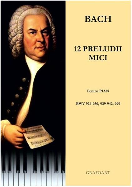 Bach – 12 Preludii mici | Johann Sebastian Bach carturesti.ro imagine 2022