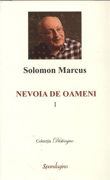 Nevoia de oameni, 1 | Solomon Marcus carturesti.ro poza bestsellers.ro