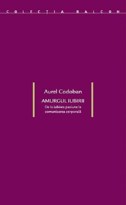 Amurgul iubirii | Aurel Codoban