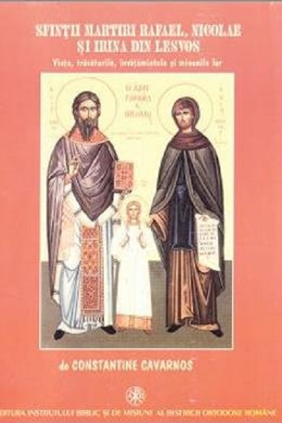 Sfintii Martiri Rafael, Nicolae si Irina din Lesvos | Constantine Cavarnos