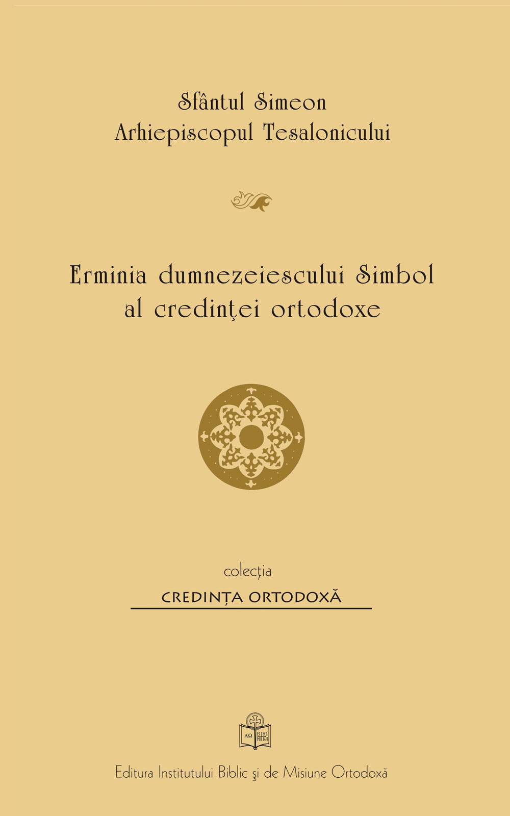 Erminia Dumnezeiescului simbol al credintei ortodoxe | Sfantul Simeon al Tesalonicului