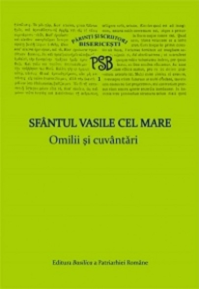 Omilii si cuvantari | Sfantul Vasile cel Mare