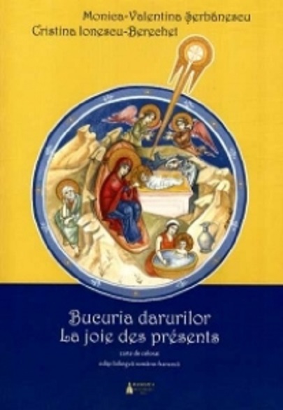 Bucuria darurilor | Cristina Ionescu-Berechet, Monica-Valentina Serbanescu Basilica imagine 2021