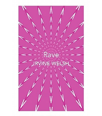 Rave | Irvine Welsh