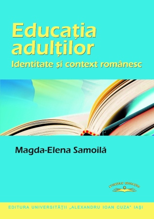 Educatia adultilor: identitate si context romanesc | Magda Elena Samoila carturesti 2022