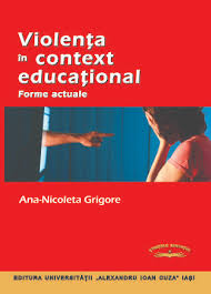 Violenta in context educational | Ana-Nicoleta Grigore, Cucos Constantin carturesti 2022