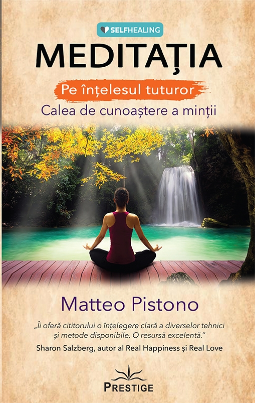 Meditatia - Calea de cunoastere a mintii | Matteo Pistono