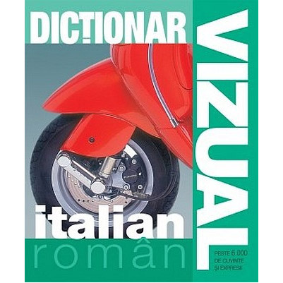 Dictionar vizual italian - roman. Editia a III-a |