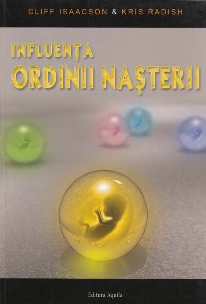 PDF Influenta ordinii nasterii | Cliff Isaacson, Kris Radish Aquila Carte