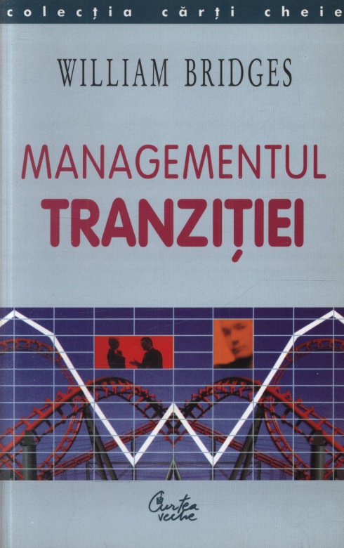 Managementul tranzitiei | William Bridges