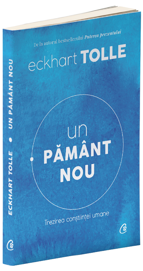 Un pamant nou | Eckhart Tolle