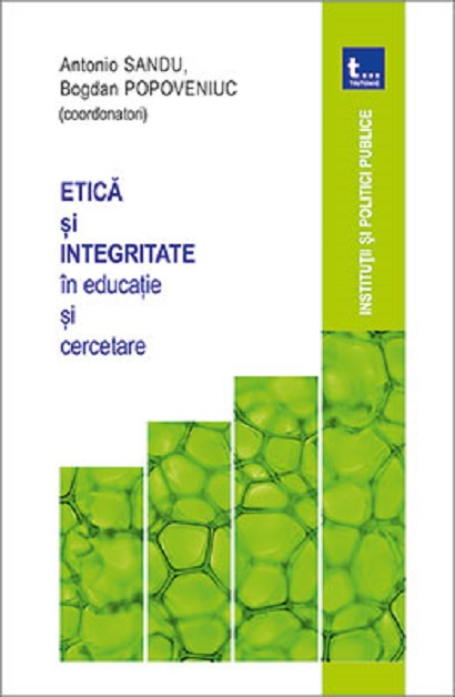 Etica si integritate in educatie si cercetare | Antonio Sandu, Bogdan Popoveniuc