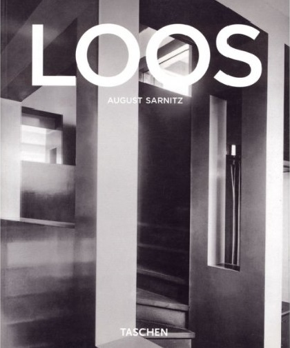 Adolf Loos. Arhitect, critic al culturii, dandy | August Sarnitz