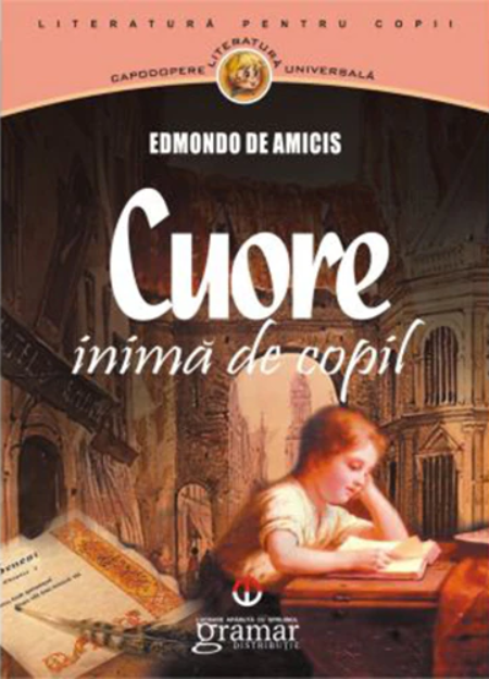 Cuore | Edmondo De Amicis carturesti.ro Bibliografie scolara