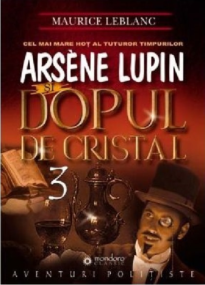 Arsene Lupin si dopul de cristal | Maurice Leblanc carturesti.ro imagine 2022