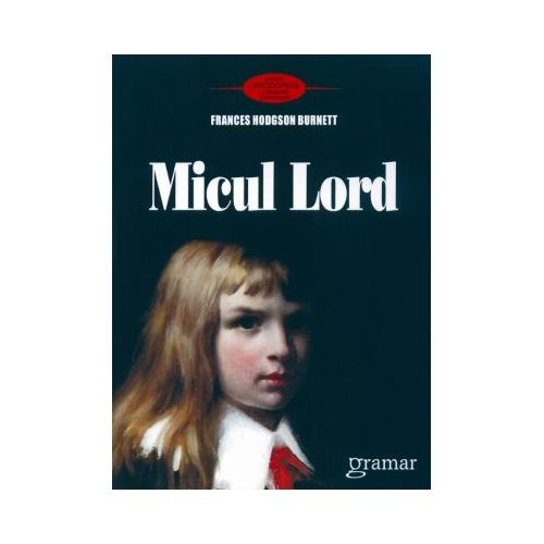 Micul lord | Frances Hodgson Burnett