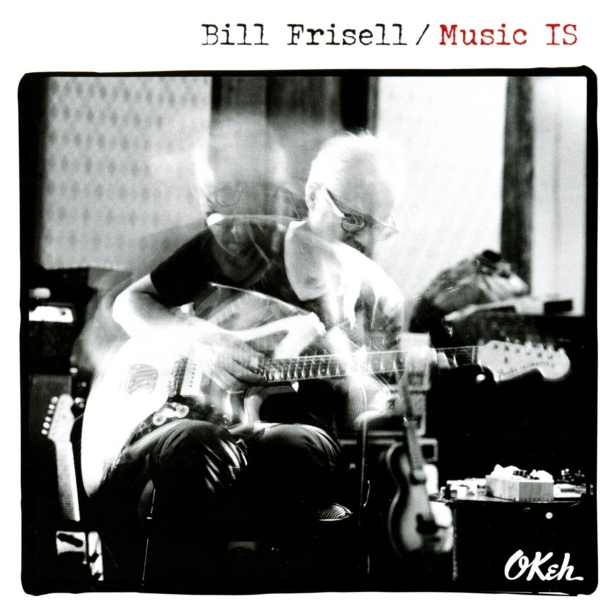 Music IS | Bill Frisell
