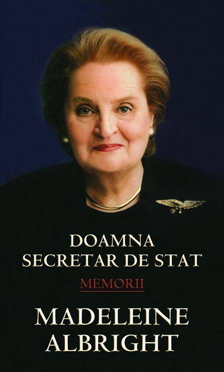 Doamna secretar de stat | Madeleine K. Albright