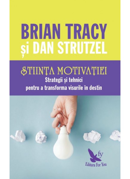 Stiinta motivatiei | Brian Tracy