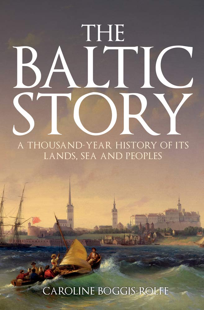 Vezi detalii pentru Baltic Story | Caroline Boggis-Rolfe
