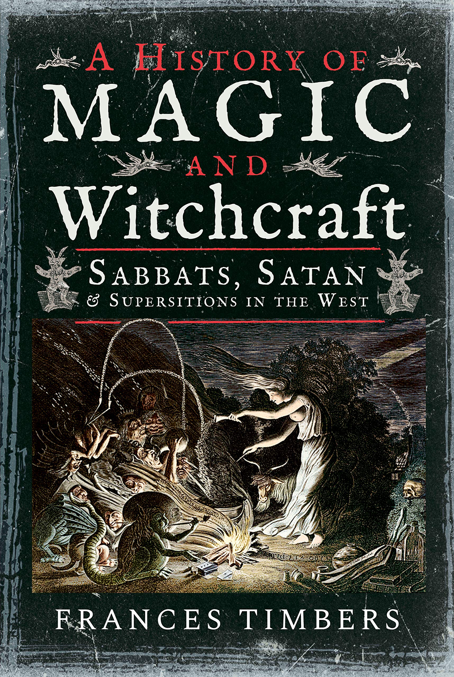 History of Magic and Witchcraft | Frances Timbers