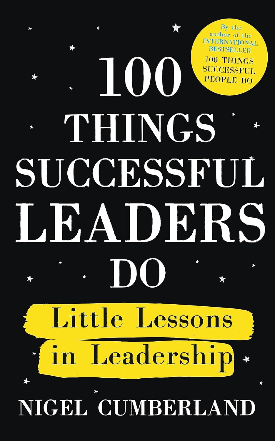 100 Things Successful Leaders Do | Nigel Cumberland