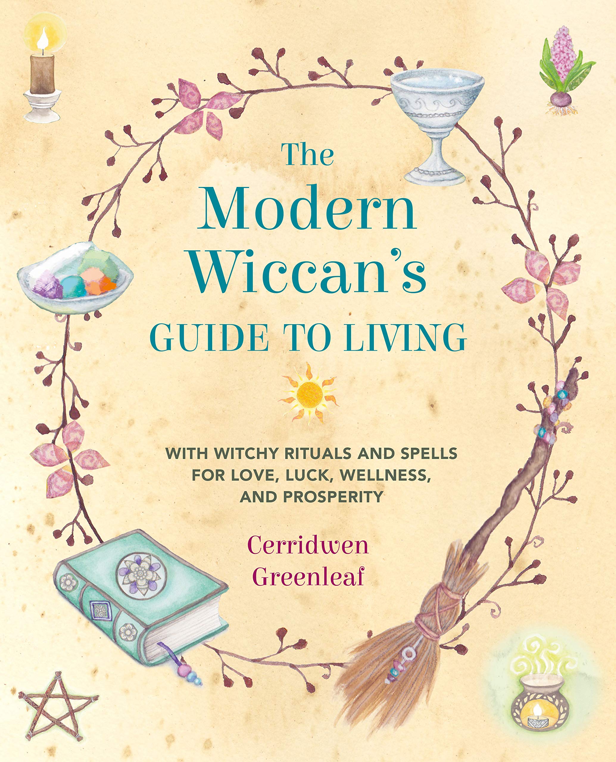 Modern Wiccan\'s Guide to Living | Cerridwen Greenleaf