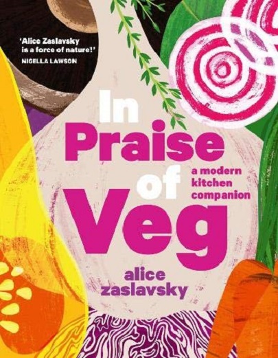 In Praise of Veg | Alice Zaslavsky