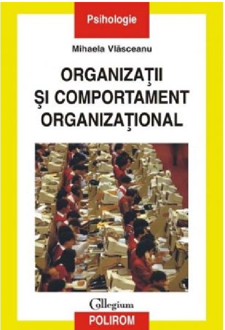PDF Organizatii si comportament organizational | Mihaela Vlasceanu carturesti.ro Business si economie