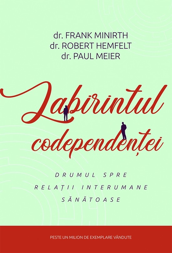 PDF Labirintul codependentei | Robert Hemfelt, Frank Minirt, Paul Meier carturesti.ro Carte