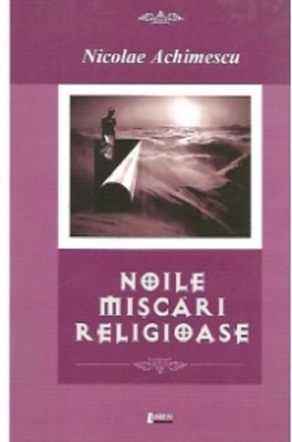 Noile miscari religioase | Nicolae Achimescu carturesti 2022