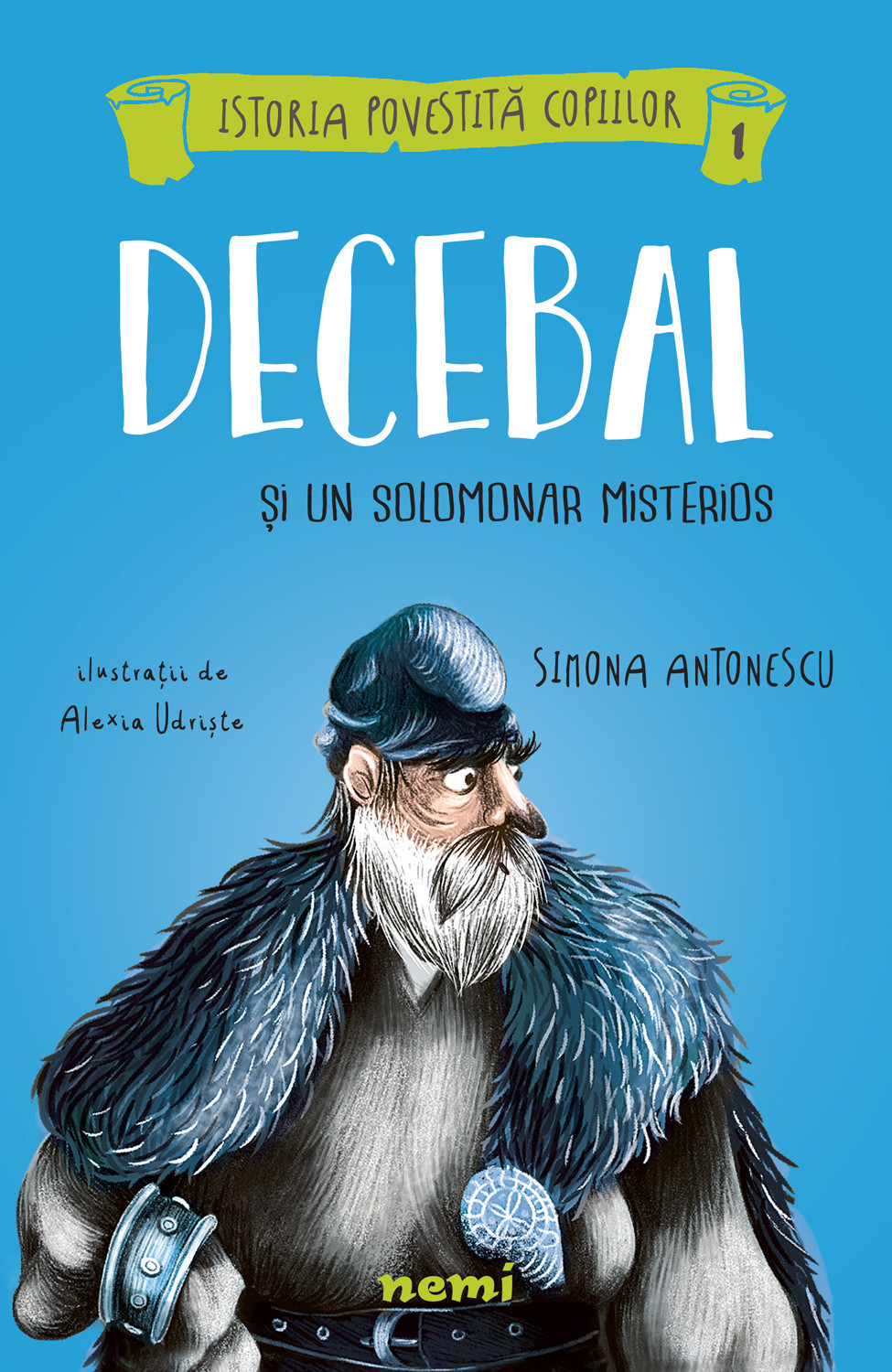 Decebal si un solomonar misterios | Simona Antonescu, Alexia Udriste