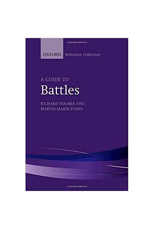 A Guide to Battles | Richard Holmes, Martin Marix Evans