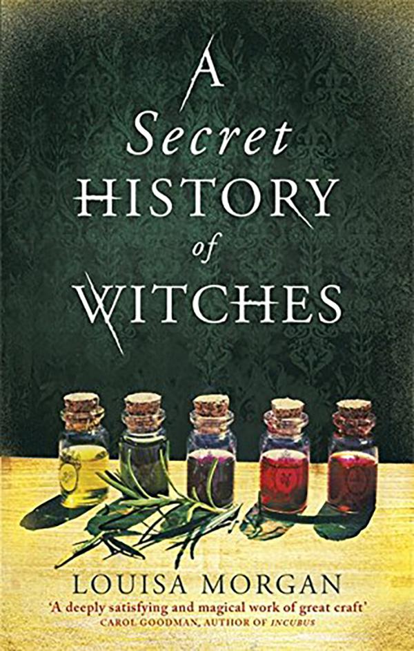 A Secret History of Witches | Louisa Morgan