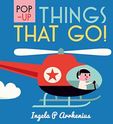 Pop-up Things That Go | Ingela Arrhenius