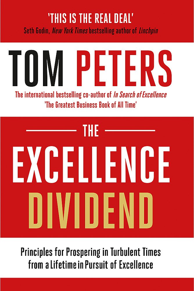 The Excellence Dividend | Tom Peters