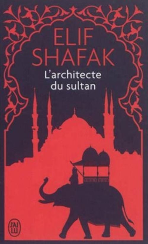 L\'architecte du sultan | Elif Shafak