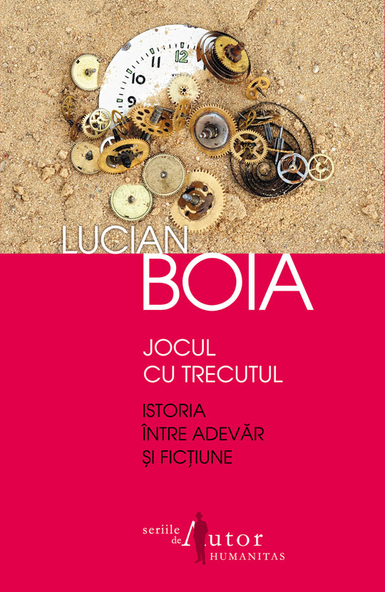 Jocul cu trecutul | Lucian Boia carturesti.ro Carte