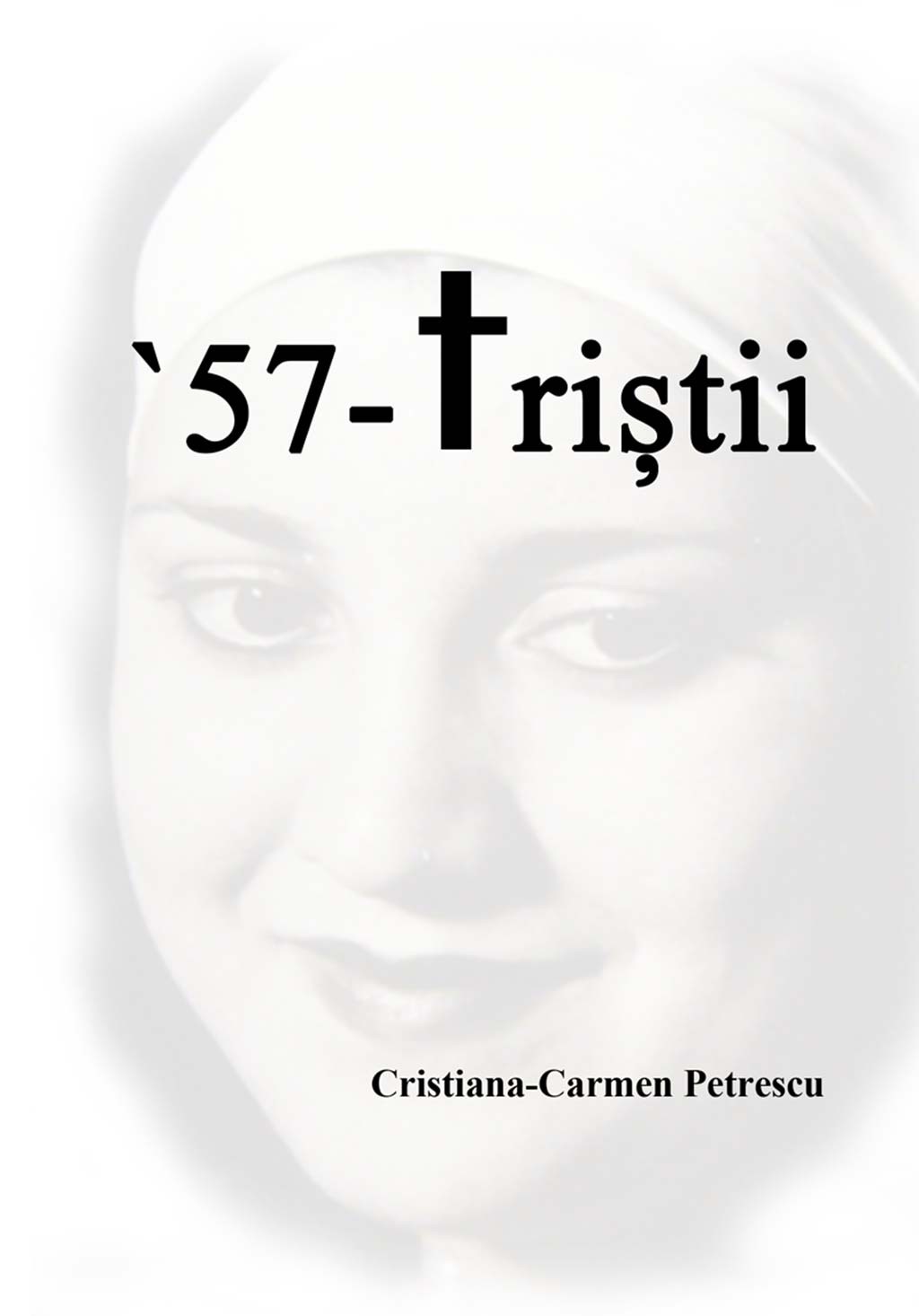 PDF ’57 – Tristii | Cristiana-Carmen Petrescu Agol Carte
