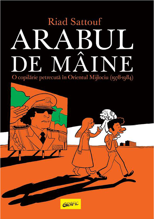 Arabul de maine. O copilarie petrecuta in Orientul Mijlociu (1978-1984) | Riad Sattouf carturesti.ro Benzi desenate