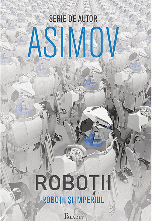 Robotii si Imperiul | Isaac Asimov carturesti.ro imagine 2022