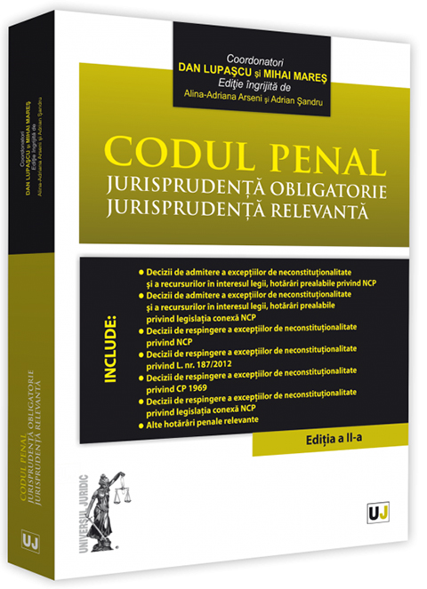 Codul penal. Jurisprudenta obligatorie. Jurisprudenta relevanta | carturesti.ro poza bestsellers.ro