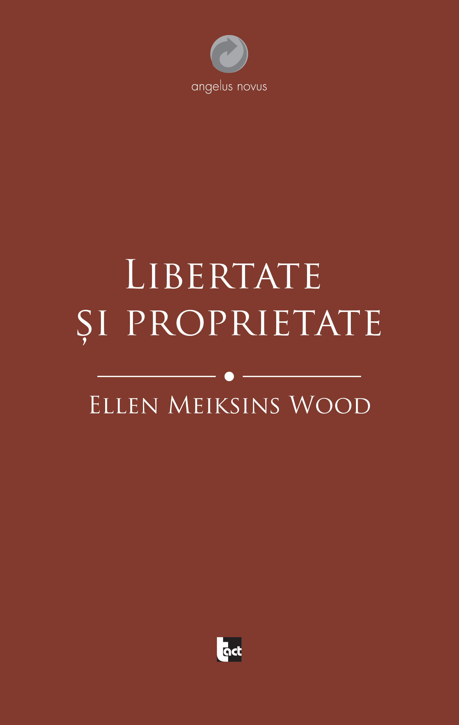 Libertate si proprietate | Ellen Meiksins Wood carturesti.ro imagine 2022