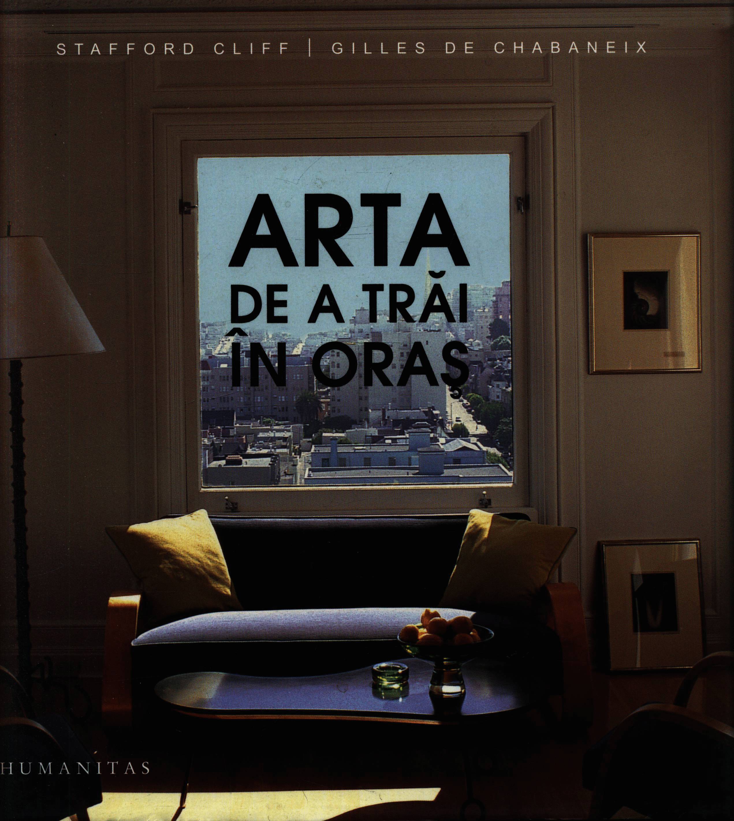 Arta de a trai in oras | Stafford Cliff, Gilles de Chabaneix