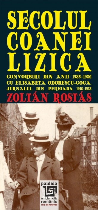 Secolul coanei Lizica | Zoltan Rostas carturesti.ro imagine 2022